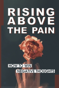 Rising From The Pain