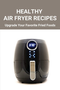 Healthy Air Fryer Recipes