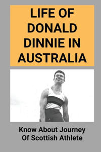 Life Of Donald Dinnie In Australia