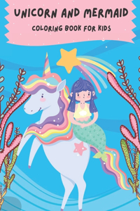 Unicorn And Mermaid Coloring Book For Kids