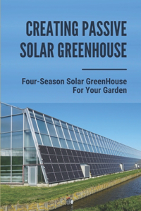 Creating Passive Solar Greenhouse
