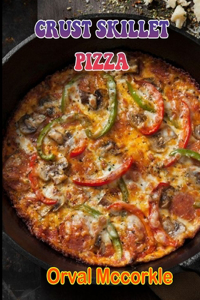 Crust Skillet Pizza