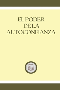 El Poder de la Autoconfianza