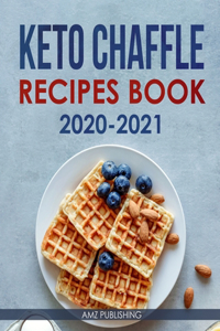 Keto Chaffle Recipes Book 2020-2021