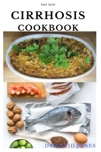 The New Cirrhosis Diet Cookbook