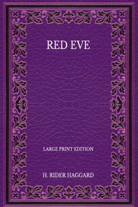 Red Eve - Large Print Edition