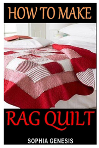 How to Make Rag Quilt