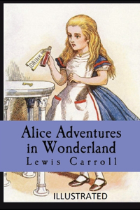 Alice's Adventures in Wonderland Illustrated