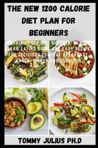 The New 1200 Calorie Diet Plan for Beginners