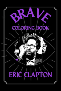 Eric Clapton Brave Coloring Book