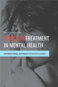 First Aid Treatment in Mental Health