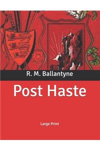 Post Haste