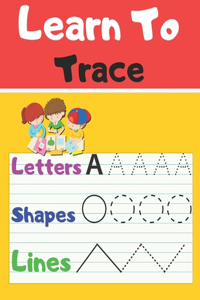 Learn To Trace Letters Shapes Lines