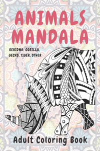 Animals Mandala - Adult Coloring Book - Echidna, Gorilla, Gecko, Tiger, other