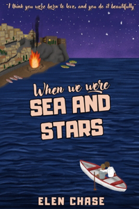 When we were sea and stars