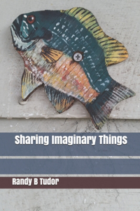 Sharing Imaginary Things