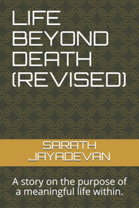 Life Beyond Death (Revised)