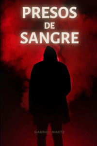 Presos de Sangre