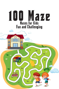 100 maze. Fun and Challenging Mazes for Kids