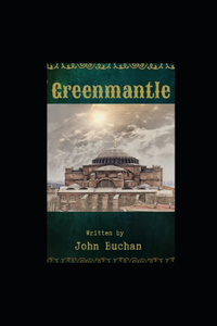 Greenmantle illustrated