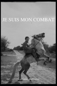 Je Suis Mon Combat