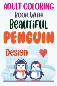 Adult Coloring Book With Beautiful Penguin Design