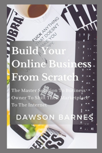 Build Your Online Business From Scratch
