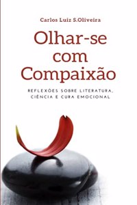 Olhar-se com Compaixão