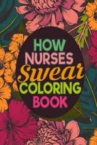 How Nurses Swear Coloring Book