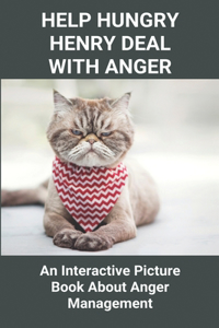 Help Hungry Henry Deal With Anger