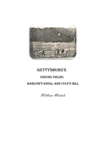 Gettysburg's Unsung Fields