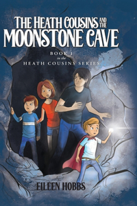 Heath Cousins and the Moonstone Cave