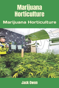 Marijuana Horticulture