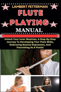 Flute Playing Manual