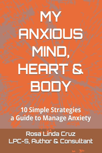 My Anxious Mind, Heart & Body