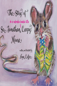 Story of Sir Jonathan Creepy Mouse