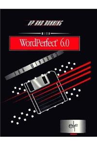 Up and Running with WordPerfect 6.0 for Windows
