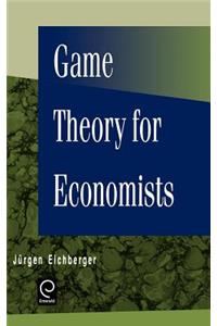 Game Theory for Economists