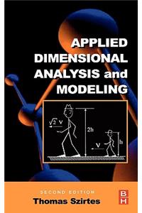 Applied Dimensional Analysis and Modeling
