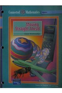 Connected Mathematics (Cmp) Moving Straight Ahead Student Edition