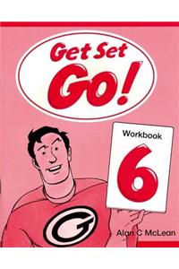 Get Set - Go!: 6: Workbook