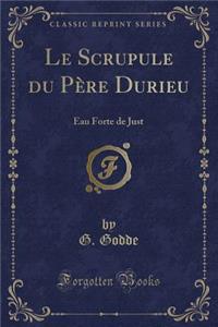 Le Scrupule Du Père Durieu