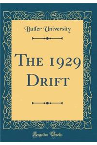 The 1929 Drift (Classic Reprint)