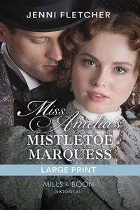 Miss Amelia's Mistletoe Marquess