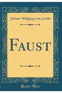 Faust (Classic Reprint)