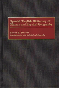 Spanish/English Dictionary of Human and Physical Geography