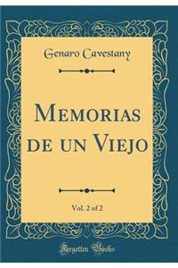 Memorias de Un Viejo, Vol. 2 of 2 (Classic Reprint)