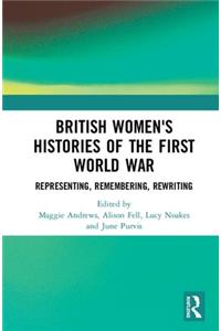 British Women's Histories of the First World War