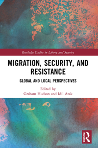 Migration, Security, and Resistance