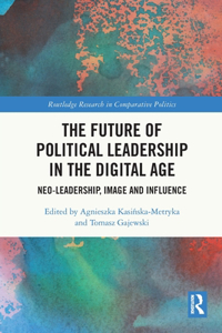 The Future of Political Leadership in the Digital Age